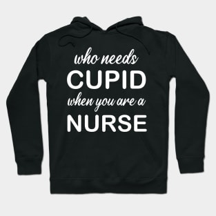 WHO NEEDS CUPID Hoodie